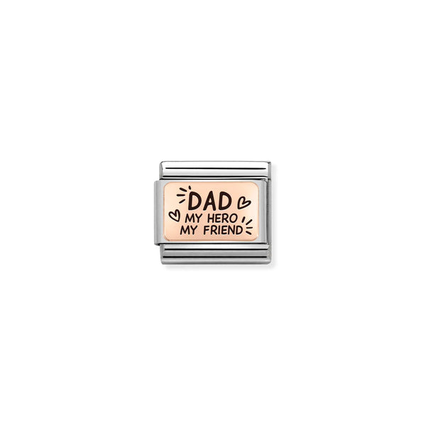 Nomination Composable 9ct Rose Gold Engraved "Dad My Hero My Friend"